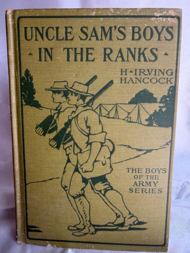Uncle Sam's Boys in the Ranks H. Irving Hancock Boys of the Army Series HC Vintage Book